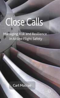 リスクと回復力：航空業におけるニアミス管理<br>Close Calls : Managing Risk and Resilience in Airline Flight Safety