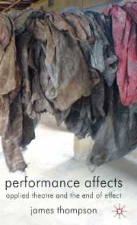 パフォーマンス・アフェクト<br>Performance Affects : Applied Theatre and the End of Effect