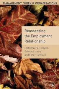 労使関係の再評価<br>Reassessing the Employment Relationship : Examining Work, Employment and Human Resource Management (Management, Work and Organisations)