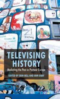 戦後ヨーロッパにおける歴史番組の放映<br>Televising History : Mediating the Past in Postwar Europe