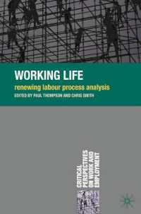 労働生活：労働過程分析の再生<br>Working Life : Renewing Labour Process Analysis (Critical Perspectives on Work and Organi)