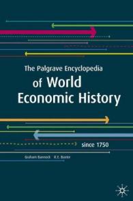 パルグレイブ世界経済史百科：1750年以降<br>The Palgrave Encyclopedia of World Economic History : Since 1750