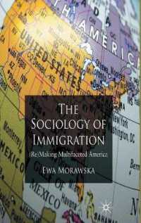 移民の社会学：多様なアメリカの再結成<br>A Sociology of Immigration : (Re)Making Multifaceted America