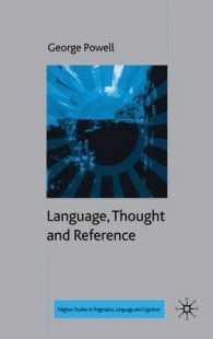 言語・思考・指示<br>Language, Thought and Reference (Palgrave Studies in Pragmatics, Language and Cognition)