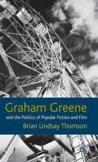 グレアム・グリーンと大衆文学・映画の政治学<br>Graham Greene and the Politics of Popular Fiction and Film （1ST）