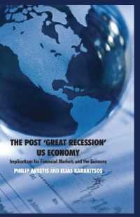 The Post 'Great Recession' US Economy : Implications for Financial Markets and the Economy