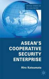 ASEANの協調的安全保障計画<br>ASEAN's Cooperative Security Enterprise : Norms and Interests in the ASEAN Regional Forum (Critical Studies of the Asian Pacific)