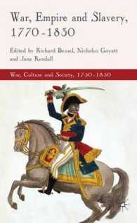 戦争、帝国と奴隷制1770-1830年<br>War, Empire and Slavery, 1770-1830 (War, Culture and Society, 1750-1850)