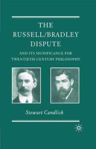 ラッセル／ブラッドリー論争とその２０世紀哲学的意義<br>The Russell/Bradley Dispute and Its Significance for Twentieth-Century Philosophy (History of Analytic Philosphy)