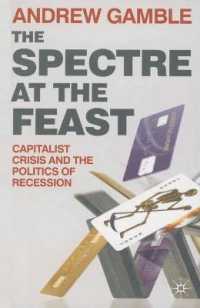 『資本主義の妖怪：金融危機と景気後退の政治学』（原書）<br>The Spectre at the Feast : Capitalist Crisis and the Politics of Recession