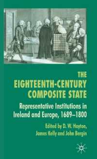 The Eighteenth-Century Composite State : Representative Institutions in Ireland and Europe, 1689-1800