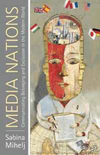 メディア国家：現代世界のナショナリズムとマス・コミュニケーション<br>Media Nations : Communicating Belonging and Exclusion in the Modern World （1ST）