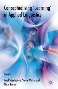 応用言語学における「学習」の概念化<br>Conceptualising 'Learning' in Applied Linguistics