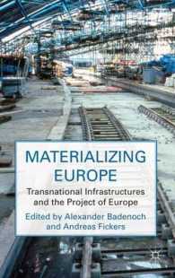 Materializing Europe : Transnational Infrastructures and the Project of Europe （1ST）