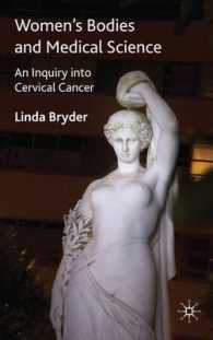 Women's Bodies and Medical Science : An Inquiry into Cervical Cancer (Science, Technology and Medicine in Modern History)