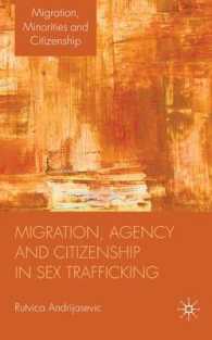 性的人身売買にみる移民、エイジェンシーと市民権<br>Migration, Agency and Citizenship in Sex Trafficking (Migration, Minorities and Citizenship)