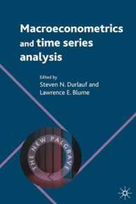 ニューパルグレイブ経済学コレクション：マクロ計量経済学と時系列分析<br>Macroeconometrics and Time Series Analysis (The New Palgrave Economics Collection)