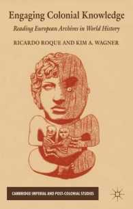ヨーロッパ列強と植民地の知<br>Engaging Colonial Knowledge : Reading European Archives in World History (Cambridge Imperial and Post-colonial Studies)