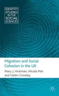 移住、連帯と社会<br>Migration and Social Cohesion in the UK (Identity Studies in the Social Sciences)