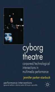 サイボーグ劇場<br>Cyborg Theatre : Corporeal/Technological Intersections in Multimedia Performance (Performance Interventions) （1ST）