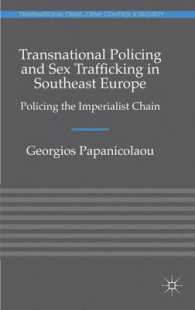 Transnational Policing and Sex Trafficking in Southeast Europe : Policing the Imperialist Chain (Transnational Crime, Crime Control and Security)