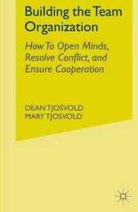 組織におけるチームワーク<br>Building the Team Organization : How to Open Minds, Resolve Conflict, and Ensure Cooperation