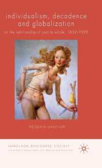 Individualism, Decadence and Globalization : On the Relationship of Part to Whole, 1859-1920 (Language, Discourse, Society)