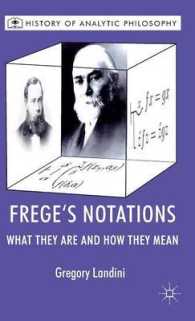 Frege's Notations : What They Are and How They Mean (History of Analytic Philosophy)