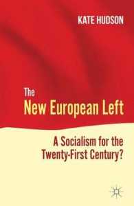 新たな欧州左派：２１世紀の社会主義<br>The New European Left : A Socialism for the Twenty-First Century?