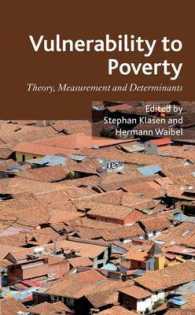 途上国における貧困への脆弱性<br>Vulnerability to Poverty : Theory, Measurement and Determinants, with Case Studies from Thailand and Vietnam