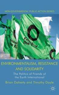 Environmentalism, Resistance and Solidarity : The Politics of Friends of the Earth International (Non-governmental Public Action)