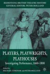 Players, Playwrights, Playhouses : Investigating Performance, 1660-1800 (Redefining British Theatre History) （Reprint）