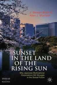 日出ずる国の日没：日本の多国籍企業が迎える苦難の未来<br>Sunset in the Land of the Rising Sun : Why Japanese Multinational Corporations Will Struggle in the Global Future (Insead Business Press)
