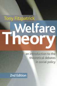 福祉理論入門（第２版）<br>Welfare Theory : An Introduction to the Theoretical Debates in Social Policy （2ND）