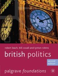 英国政治の基礎（第２版）<br>British Politics (Palgrave Foundations) （2ND）