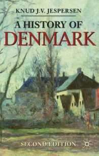デンマーク史（第２版）<br>A History of Denmark (Palgrave Essential Histories) （2ND）