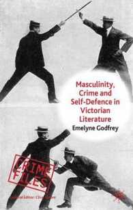 ヴィクトリア朝文学における男性性、犯罪と自衛<br>Masculinity, Crime and Self-Defence in Victorian Literature (Crime Files)