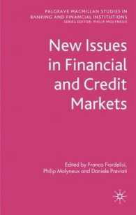 金融・信用市場における新たな論点<br>New Issues in Financial and Credit Markets (Palgrave Macmillan Studies in Banking and Financial Institutions)