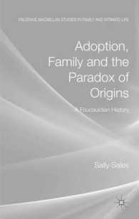 養子縁組、家族と生まれのパラドクス：フーコー的視座<br>Adoption, Family and the Paradox of Origins : A Foucauldian History (Palgrave Macmillan Studies in Family and Intimate Life)