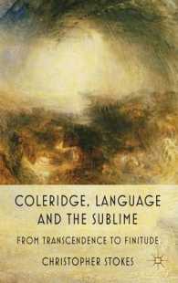 コールリッジ、言語と崇高<br>Coleridge, Language and the Sublime : From Transcendence to Finitude （1ST）