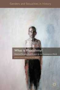 男性性の歴史<br>What Is Masculinity? : Historical Dynamics from Antiquity to the Contemporary World (Genders and Sexualities in History)