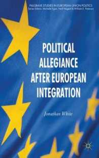 欧州統合後の政治的コミュニティ<br>Political Allegiance after European Integration (Palgrave Studies in European Union Politics) （1ST）