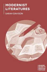 モダニズム文学：エッセンシャル批評ガイド<br>Modernist Literatures : A Reader's Guide to Essential Criticism (Readers' Guides to Essential Criticism)