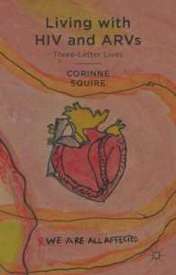 Living with HIV and ARVs : Three-Letter Lives （1ST）