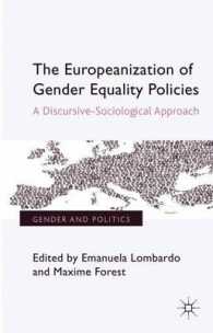 ジェンダー平等政策のＥＵ化<br>The Europeanization of Gender Equality Policies : A Discursive-Sociological Approach (Gender and Politics)