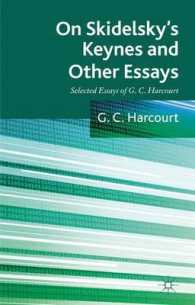 「スキデルスキーのケインズ」ほか諸論<br>On Skidelsky's Keynes and Other Essays : Selected Essays of G. C. Harcourt