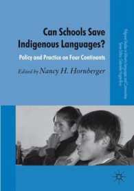 学校は先住民の言語を救えるか：四大陸の取り組み<br>Can Schools Save Indigenous Languages? : Policy and Practice on Four Continents (Palgrave Studies in Minority Language and Communities)