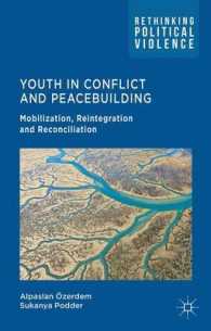 Youth in Conflict and Peacebuilding : Mobilization, Reintegration and Reconciliation (Rethinking Political Violence)