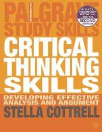 批判的思考力（第２版）<br>Critical Thinking Skills : Developing Effective Analysis and Argument (Palgrave Study Guides) （2ND）