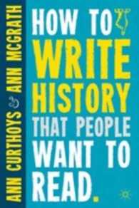 歴史書の書き方<br>How to Write History That People Want to Read （Reprint）